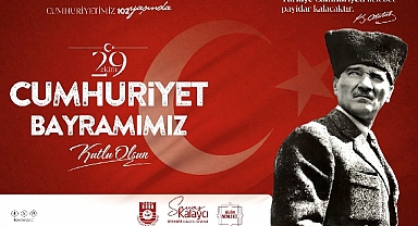 Karaman Belediye Başkanı Savaş Kalaycı’nın Cumhuriyet Bayramı Mesajı