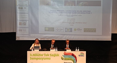 Nilüfer’de iklim krizi odağında Tek Sağlık Sempozyumu